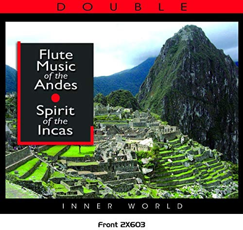 Flute Music of the Andes & Spirit O