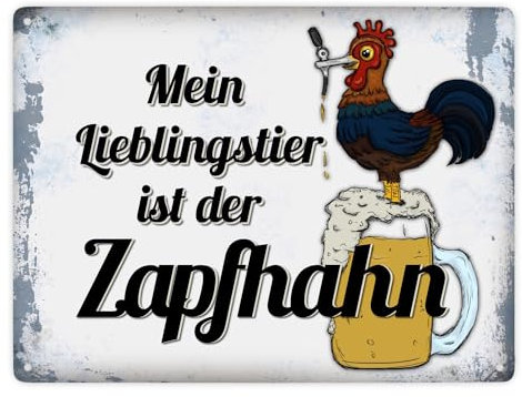Mein Lieblingstier ist der Zapfhahn Metallschild XXL