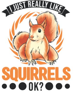 Eichhörnchen Tagesplaner: I just really like Squirrels Eichhörnchen / Kalender 2023 & 2024 / Wochenplaner Tagesplaner Planer / Planungsbuch To-Do-Liste / 6x9 Zoll / 100 ausfüllbare Seiten