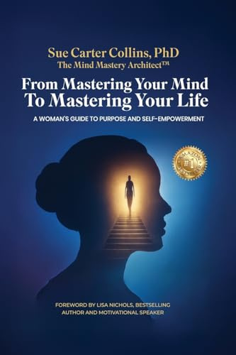 From Mastering Your Mind to Mastering Your Life