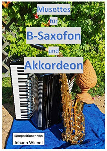 Musette (Noten) für B-Saxophon (Klarinette) und Akkordeon (Keyboard oder Klavier)