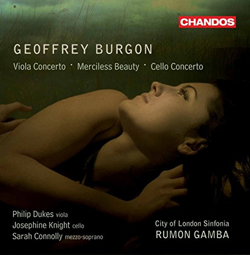 Burgon: Viola Concerto / Merciless Beauty / Cello Cto