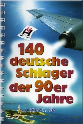 140 deutsche Schlager der 90er Jahre - Noten Liederbuch [Musiknoten]