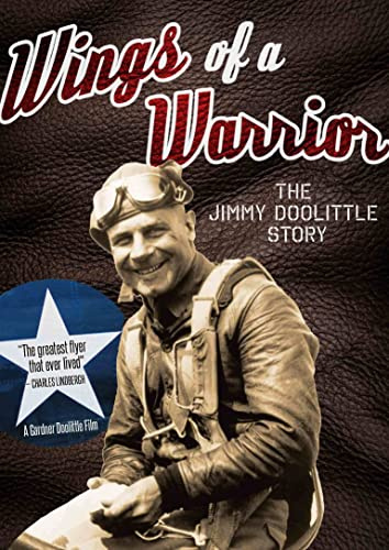 Wings Of A Warrior: Jimmy Doolittle Story