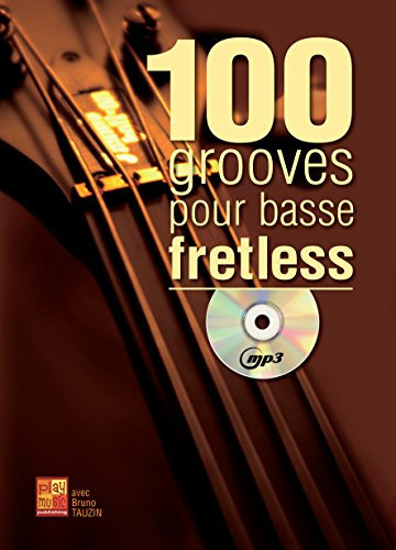 100 Grooves Basse Fretless Bass Guitar Book/Cd