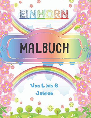Einhorn Malbuch: Von 4 bis 8 Jahren | 149 Einhornzeichnungen | Großformat, 21,6 x 28 cm