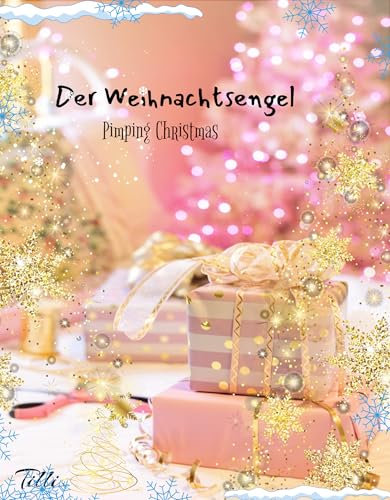Der Weihnachtsengel: Pimping Christmas