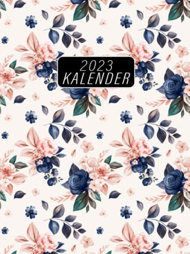 Kalender und Planer 2023: Kalender 2023 buchkalender kalenderbuch 12 monate von Januar bis Dezember Jahresplaner Notizbuch Feiertage