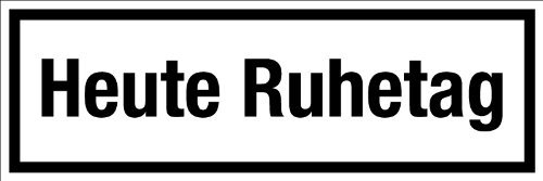 Gastronomie- und Gewerbeschild - Heute Ruhetag - Kunststoff Selbstklebend - 10 x 30 cm