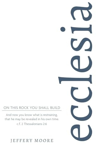 Ecclesia: On This Rock You Shall Build