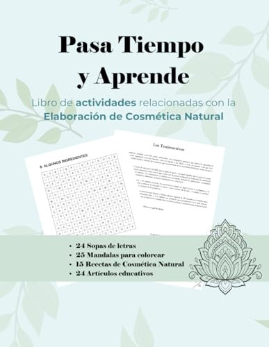 Pasa Tiempo y Aprende: Sopas de letras, mándalas y fórmulas cosméticas