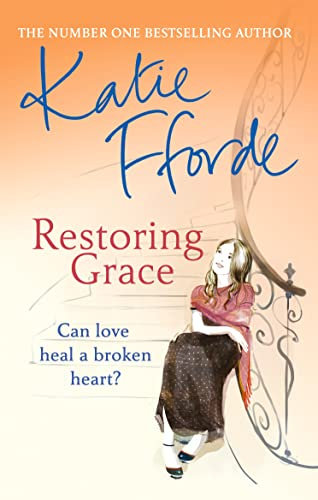 Restoring Grace: The perfect escapist romance from the bestselling author of feel-good fiction (English Edition)