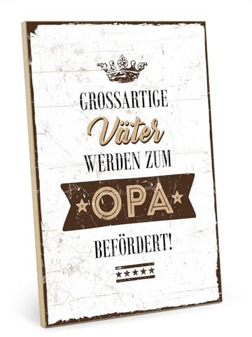 TypeStoff Holzschild mit Spruch – GROSSARTIGE VÄTER WERDEN ZUM OPA BEFÖRDERT – lustiges shabby chic retro vintage nostalgie deko Typografie-Grafik-Bild bunt im used-look aus MDF-Holz - HS-00209