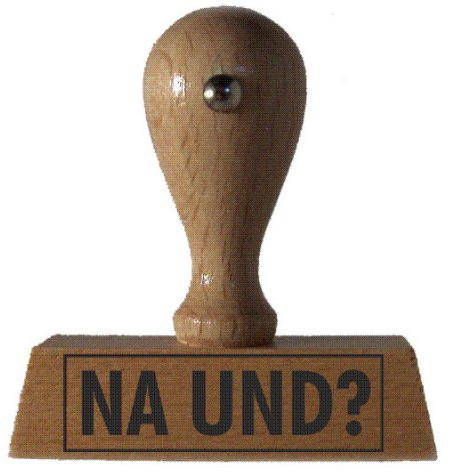 Sprüche-Stempel NA UND? vom Kaufhaus2010