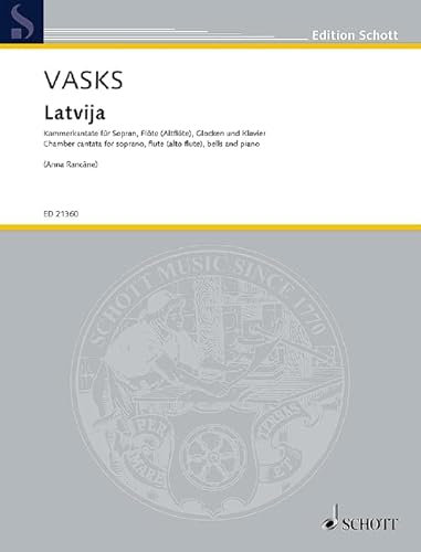 Latvija: chamber cantata for soprano, flute (alto flute), bells and piano. soprano, flute (alto flute), bells and piano. soprano. Partition et parties.