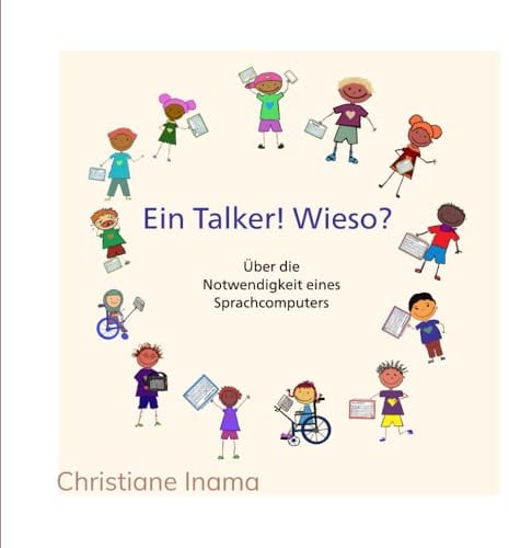 Ein Talker! Wieso?: Über die Notwendigkeit eines Sprachcomputers (Plaudern)