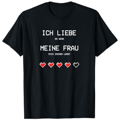 Ich liebe es wenn meine Frau mich zocken lässt I Game Gaming T-Shirt