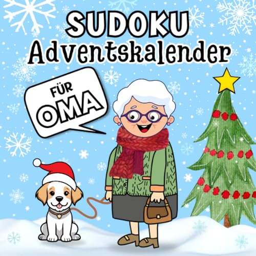 Sudoku Adventskalender für Oma: Weihnachtskalender für Senioren mit täglich 3 schweren Sudoku Rätseln in großer Schrift inkl. Lösungen