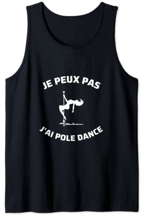 Je peux pas j'ai pole dance - idée cadeau humoristique danse Débardeur