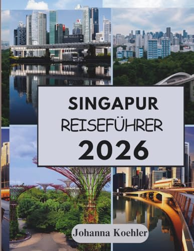 SINGAPUR REISEFÜHRER 2026