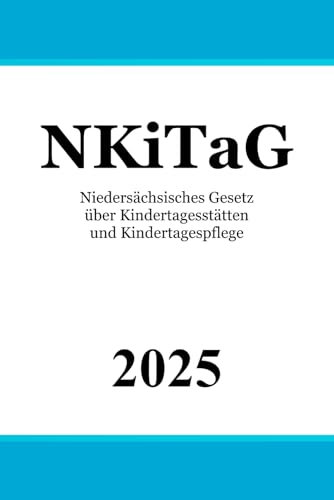 Niedersächsisches Gesetz über Kindertagesstätten und Kindertagespflege - NKiTaG