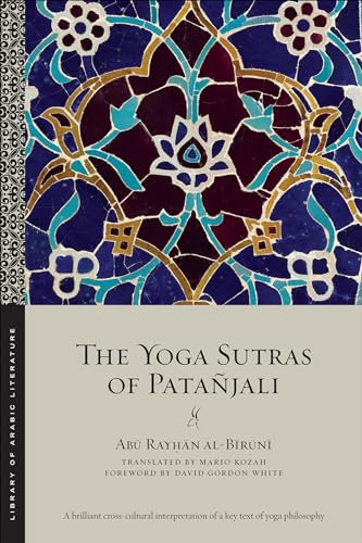 The Yoga Sutras of Patañjali (Library of Arabic Literature) (English Edition)