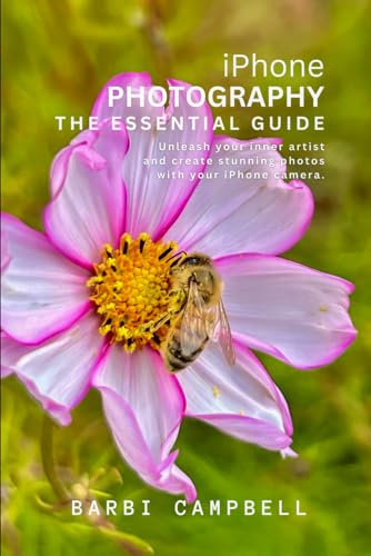 iPhone Photography: The Essential Guide