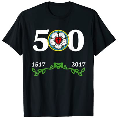 Martin Luther Rose T-Shirt zum 500-jährigen Jubiläum der Reformation T-Shirt