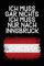 Ich muss gar nichts - Ich muss nur nach Innsbruck: Innsbruck Kalender & Planer 2024 / Österreich Liebhaber / Für Österreich Urlaub & Auswanderer / Tirol / Softcover / A5