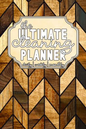 Ultimate Cleaning Planner | Daily Home Cleaning Planning Journal | Wood Chevron Home Cleaning Book | 6”x9” Tidying Logbook | 120 Page Beautiful Home Record