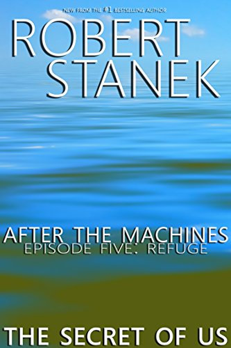 After the Machines. Episode Five: Refuge (English Edition)