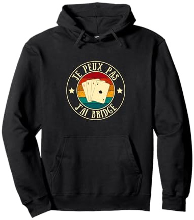 Je Peux Pas J’ai Bridge Homme Humour Cadeau Humoristique Sweat à Capuche
