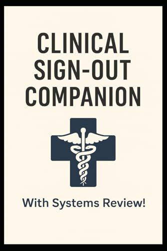 Clinical Sign Out: With Systems Review!