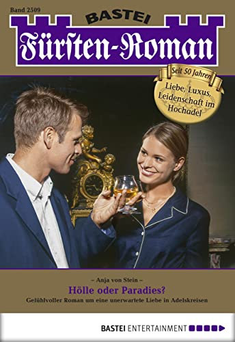 Fürsten-Roman 2509: Hölle oder Paradies?