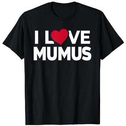 Ich liebe Mumus Erotische Scherzartikel Pussy Vagina T-Shirt