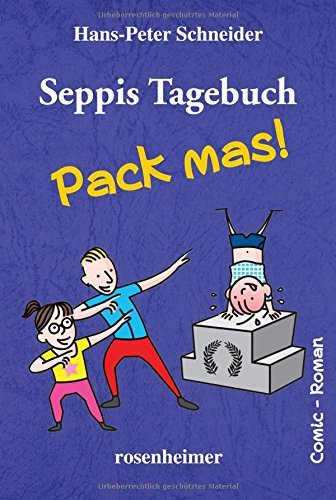 Seppis Tagebuch - Pack mas! by Hans-Peter Schneider (2015-07-08)