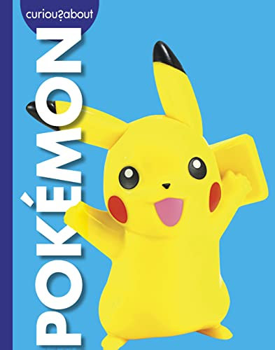 Curious about Pokémon (Curious about Favorite Brands) (English Edition)