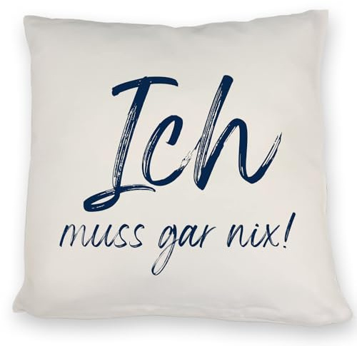 speecheese Ich muss gar nix Kissen mit Spruch EIN bequemes DekoKissen für die Couch witziges Spruch Familie KuschelKissen Keine Lust Sprüche