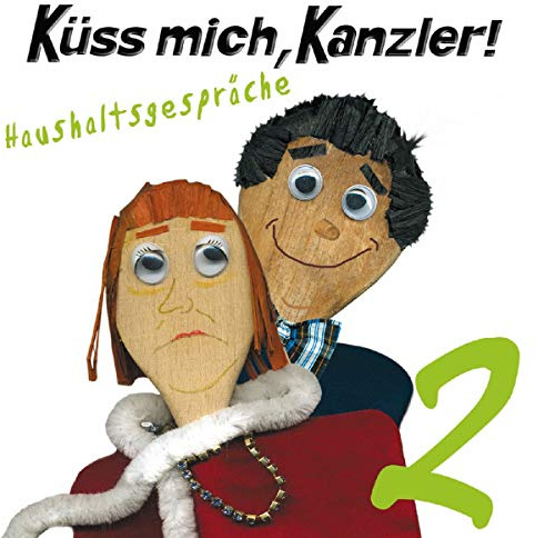 Küss Mich, Kanzler! Haushaltsgespräche 2