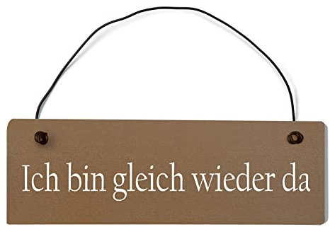 Homeyourself Ich Bin gleich Wieder da Dekoschild Türschild braun mit Draht