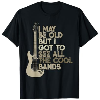 Vintage I May Be Old But I Got To See All The Cool Bands T-Shirt