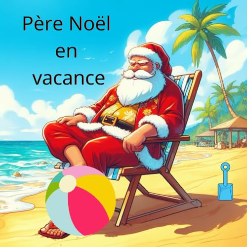 Père Noël en vacance: Père Noël à la Plage