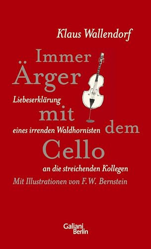Immer Ärger mit dem Cello: Liebeserklärung eines irrenden Waldhornisten an die streichenden Kollegen