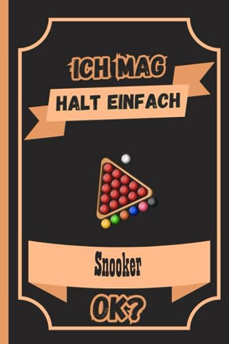 Ich Mag Halt Einfach Snooker Ok ?: Personalisiertes Snooker Notizbuch für Snooker Liebhaber