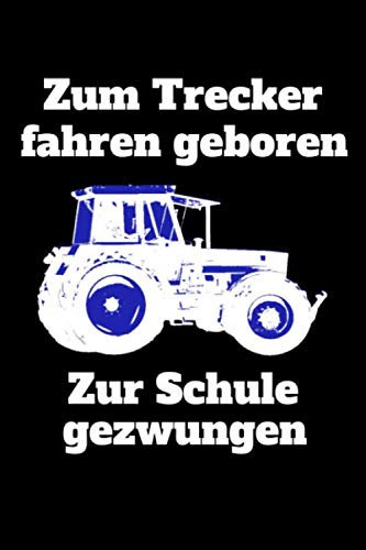 Zum Trecker fahren geboren Zur Schule gezwungen: Kalender 1. Halbjahr 2021 Halbjahreskalender A5 Notizbuch mit einem Traktor für die Schule für Schüler und Auszubildende