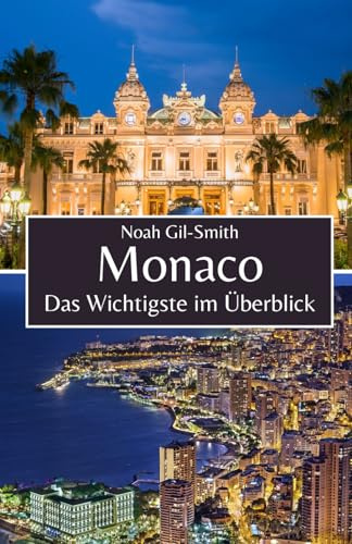 Monaco: Das Wichtigste im Überblick