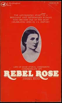 Rebel Rose: Life of Rose O'Neal Greenhow, Confeder