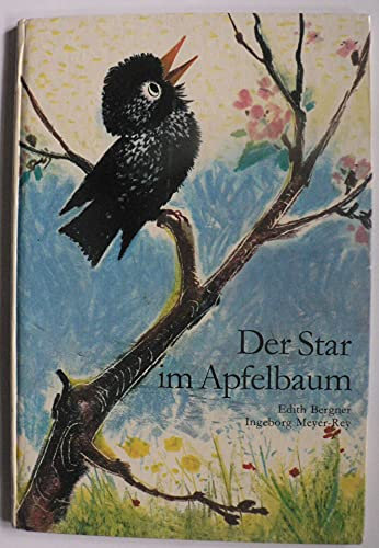 Der Star im Apfelbaum. Eine Bilderbuchgeschichte