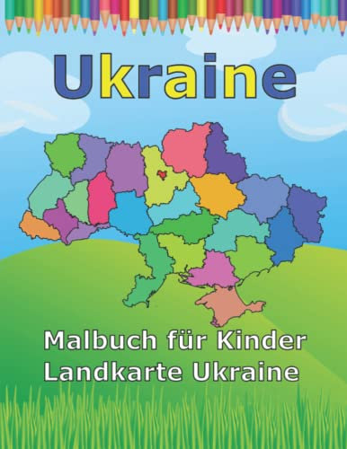 Malbuch Kinder ab 2 Jahre Landkarte Ukraine Europa: Kinder Ausmalbuch ab 2 XXL Ukraine Landkarte Regionen (Malbuch Länder der Welt)