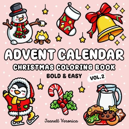Advent Calendar Vol. 2 Christmas Coloring Book: 25 Bold and Easy Holiday Designs for Relaxing Daily Countdown | Bonus Pages Included | Fun for Adults and Kids
